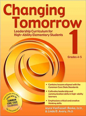 Changing Tomorrow 1 ─ Leadership Curriculum for High-Ability Elementary Students, Grades 4-5