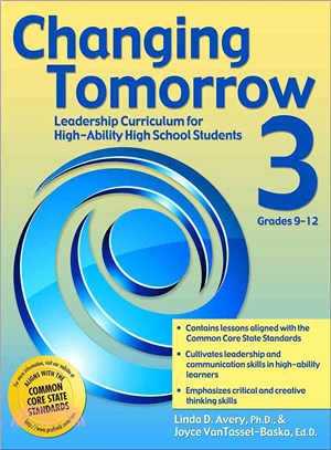 Changing Tomorrow 3, Grades 9-12 ─ Leadership Curriculum for High-Ability High School Students