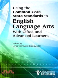 Using the Common Core State Standards in English Language Arts With Gifted and Advanced Learners