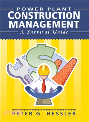 Power Plant Construction Management—A Survival Guide