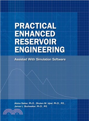 Practical Enhanced Reservoir Engineering: Assisted With Simulated Software