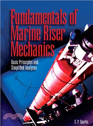 Fundamentals of Marine Riser Mechanics — Basic Principles and Simplified Analysis
