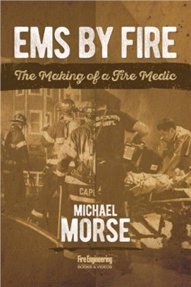 EMS by Fire：The Making of a Fire Medic