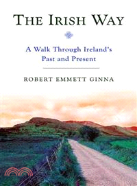 The Irish Way ─ A Walk Through Ireland's Past and Present