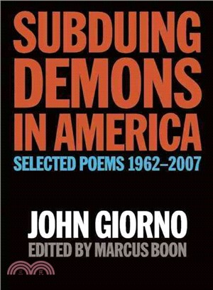 Subduing Demons in America ─ Selected Poems 1962-2007