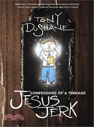 Confessions of a Teenage Jesus Jerk