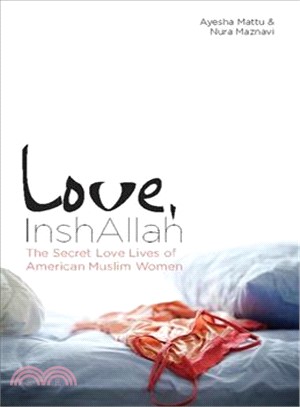 Love, InshAllah ─ The Secret Love Lives of American Muslim Women