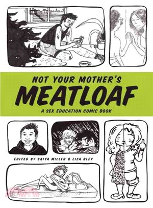 Not Your Mother's Meatloaf ─ A Sex Education Comic Book