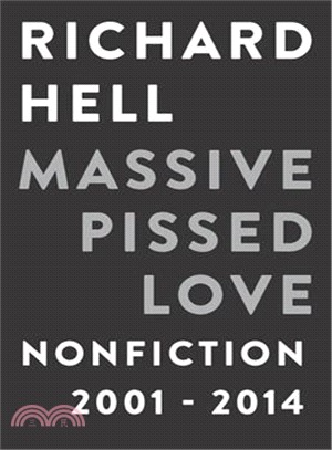 Massive Pissed Love ─ Nonfiction 2001-2014
