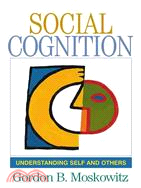 Social Cognition: Understanding Self And Others
