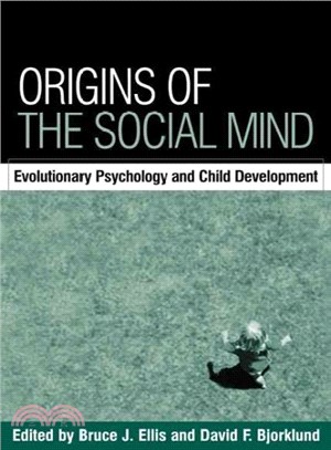 Origins Of The Social Mind ― Evolutionary Psychology And Child Development