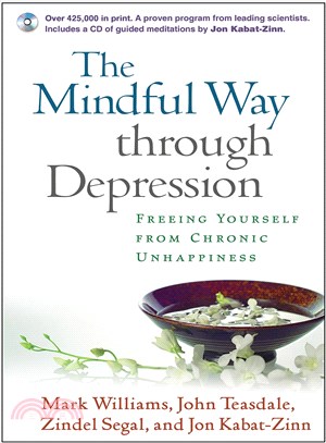 The Mindful Way Through Depression ─ Freeing Yourself from Chronic Unhappiness
