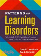 Patterns Of Learning Disorders: Working Systematically From Assessment To Intervention