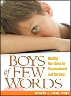 Boys of Few Words ─ Raising Our Sons to Communicate And Connect