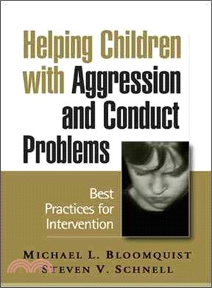 Helping Children With Aggression And Conduct Problems ― Best Practices for Intervention