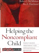 Helping the Noncompliant Child: Family-Based Treatment for Oppositional Behavior