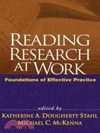 Reading Research at Work: Foundations of Effective Practice