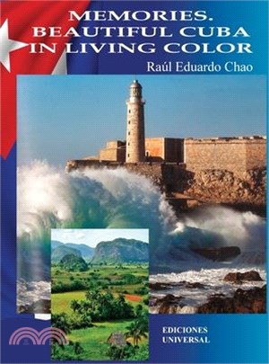 Memories. Beautiful Cuba in Living Color: Memories. Beautiful Cuba in Living Color