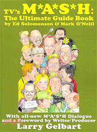 Tv's M*a*s*h ― The Ultimate Guide Book
