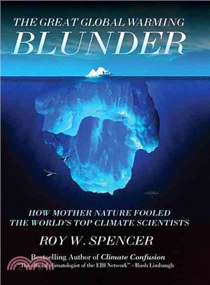 The Great Global Warming Blunder ─ How Mother Nature Fooled the World's Top Climate Scientists