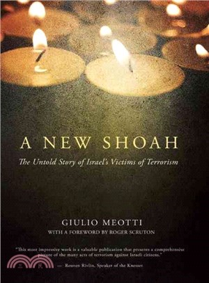 A New Shoah: The Untold Story of Israel's Victims to Terrorism