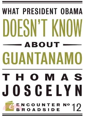 What President Obama Doesn't Know About Guantanamo