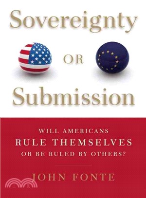 Sovereignty or Submission: Will Americans Rule Themselves or Be Ruled by Others?