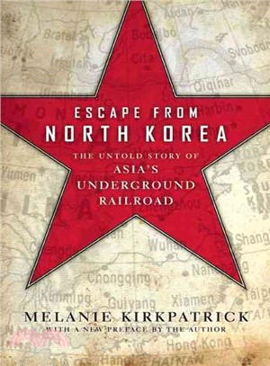 Escape from North Korea ― The Untold Story of Asia's Underground Railroad