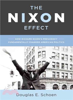 The Nixon Effect ― How His Presidency Has Changed American Politics