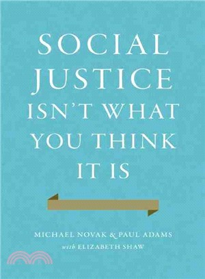 Social Justice Isn't What You Think It Is ― Rescuing a Forgotten Virtue