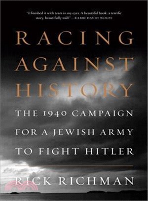 Racing Against History ─ The 1940 Campaign for a Jewish Army to Fight Hitler