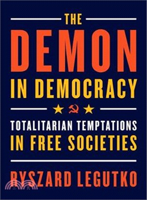 The Demon in Democracy ― Totalitarian Temptations in Free Societies