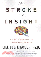 My stroke of insight :a brain scientist's personal journey /
