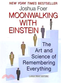 Moonwalking with Einstein ─ The Art and Science of Remembering Everything