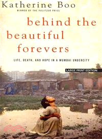 Behind the Beautiful Forevers ─ Life, Death, and Hope in a Mumbai Undercity