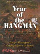 Year of the Hangman ─ George Washington's Campaign Against the Iroquois