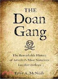 The Doan Gang―The Remarkable History of America's Most Notorious Loyalist Outlaws