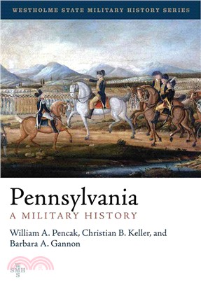 Pennsylvania ─ A Military History: The Second State of the Union