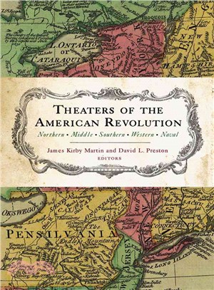 Theaters of the American Revolution ─ Northern - Middle - Southern - Western - Naval