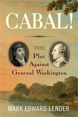 Cabal! ― The Plot Against General Washington