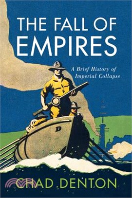 The Fall of Empires ― A Brief History of Imperial Collapse