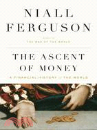 The Ascent of Money ─ A Financial History of the World