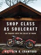 Shop class as soulcraft :an ...