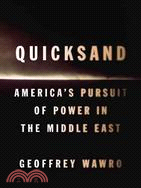 Quicksand: America's Pursuit of Power in the Middle East