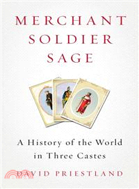 Merchant, Soldier, Sage—A History of the World in Three Castes