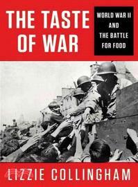 The Taste of War ─ World War II and the Battle for Food