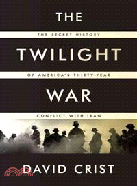 The Twilight War ─ The Secret History of America's Thirty-Year Conflict With Iran