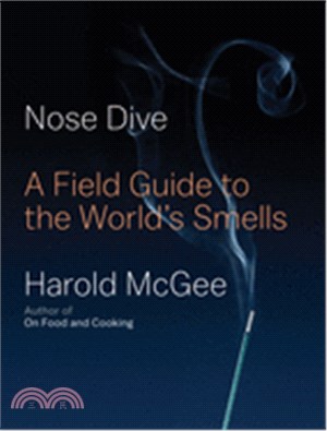 Nose Dive ― A Field Guide to the World's Smells