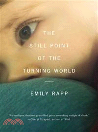 The Still Point of the Turning World—A Mother's Story