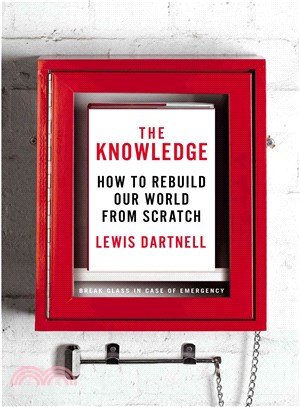 The Knowledge ― How to Rebuild Our World from Scratch